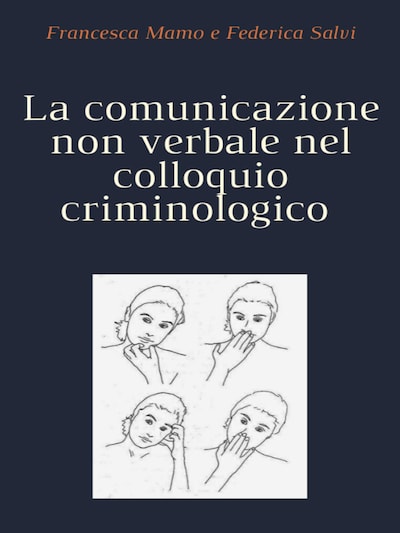 La comunicazione non verbale nel colloquio criminologico