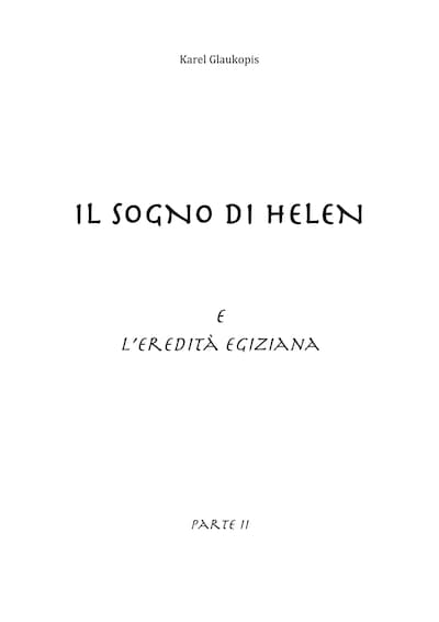 Il sogno di Helen e l'eredità egiziana. Parte II
