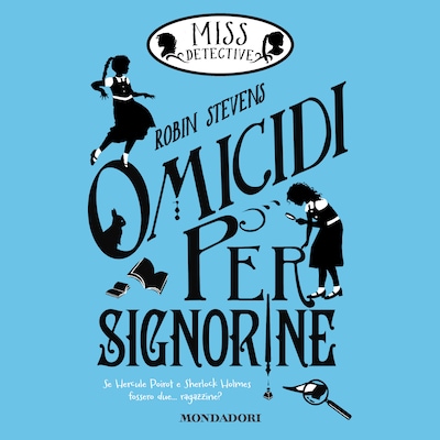 Miss Detective - 1. Omicidi per signorine