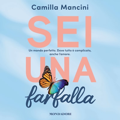 Sei una farfalla