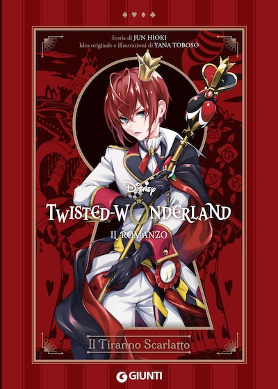 Twisted Wonderland. Il tiranno scarlatto Il romanzo