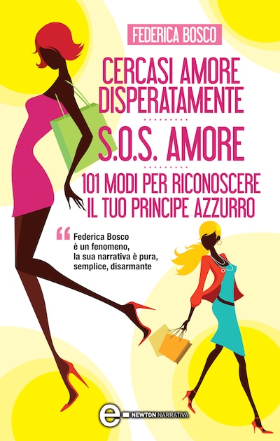 Cercasi amore disperatamente - S.O.S. amore - 101 modi per riconoscere il tuo principe azzurro