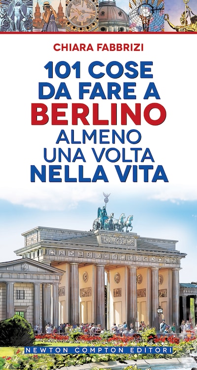 101 cose da fare a Berlino almeno una volta nella vita