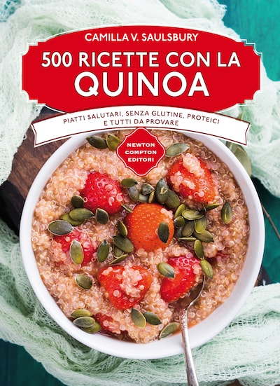 500 ricette con la quinoa