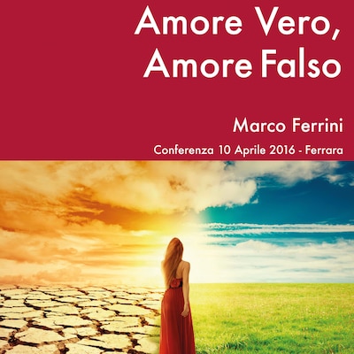 Amore Vero, Amore Falso