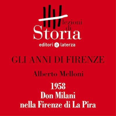 1958. Don Milani nella Firenze di La Pira