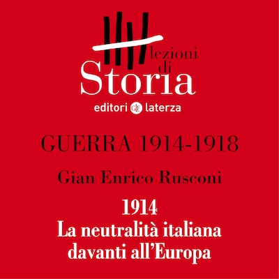 Diplomazia: 1914 – la neutralità italiana davanti all’Europa