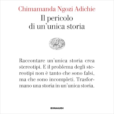 Il pericolo di un'unica storia