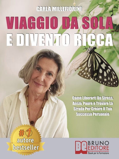 Viaggio Da Sola E Divento Ricca