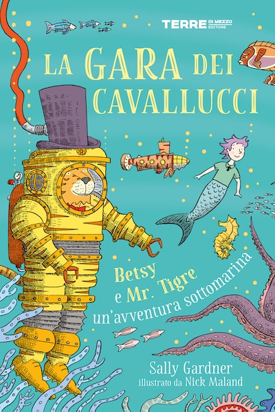 La gara dei cavallucci. Betsy e Mr. Tigre: un'avventura sottomarina
