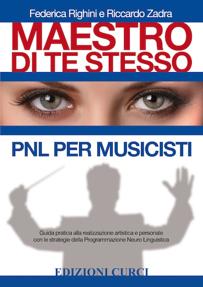 Maestro di te stesso. PNL per musicisti