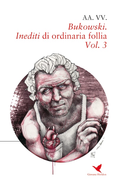 Bukowski. Inediti di ordinaria follia – Vol. 3