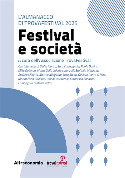L’Almanacco di TrovaFestival 2025. Festival e società