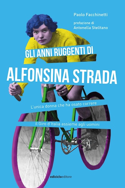 Gli anni ruggenti di Alfonsina Strada