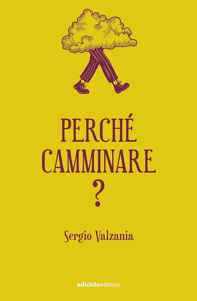 Perché camminare