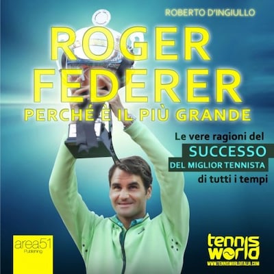 Roger Federer. Perché è il più grande
