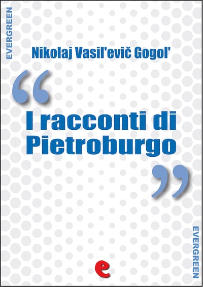 I Racconti di Pietroburgo (Петербургские повести)
