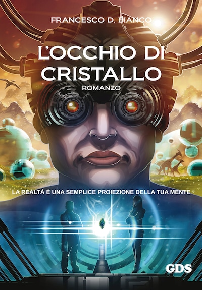L'occhio di cristallo - l'alba di una vita