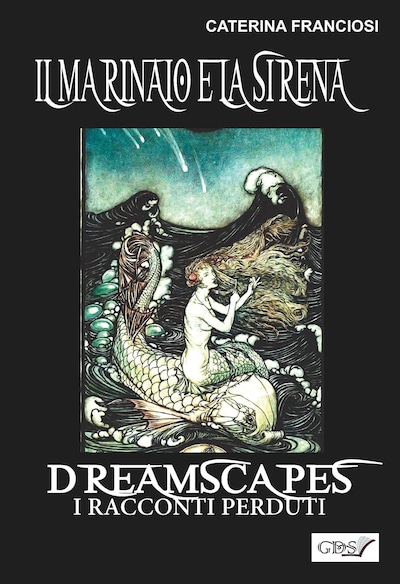Il marinaio e la sirena- Dreamscapes - i racconti perduti - volume 25