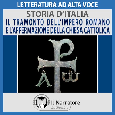 Storia d'Italia - vol. 11 - Il tramonto dell’Impero Romano e l’affermazione della Chiesa Cattolica