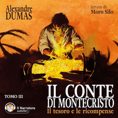 Il Conte di Montecristo - Tomo III - Il tesoro e le ricompense