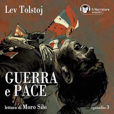 Guerra e Pace - Libro I - Parte III - Episodio 3