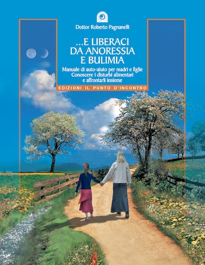 E liberaci da anoressia e bulimia