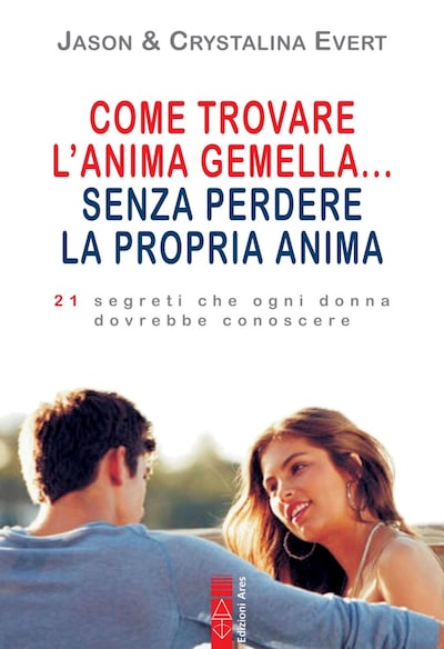 Come trovare l'anima gemella... senza perdere la propria anima