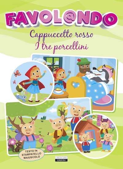 Cappuccetto rosso - I tre porcellini