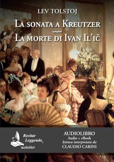 La sonata a Kreutzer - La morte di Ivan Il'ic