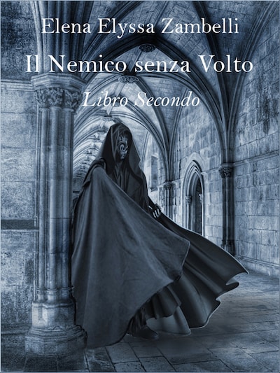 Il Nemico senza Volto - Libro Secondo