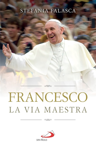Francesco. La via maestra