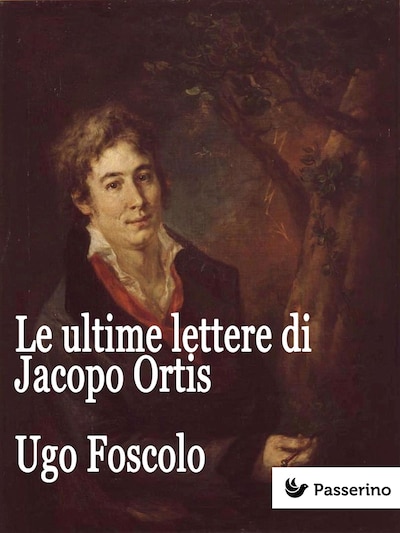 Le ultime lettere di Jacopo Ortis