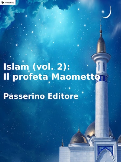 Islam (vol. 2): Il profeta Maometto