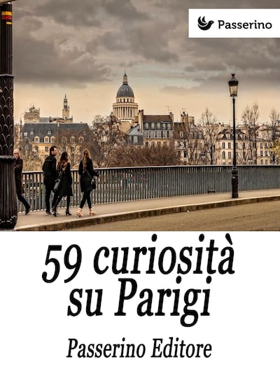 59 curiosità su Parigi