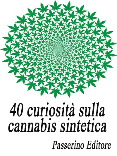 40 curiosità sulla cannabis sintetica