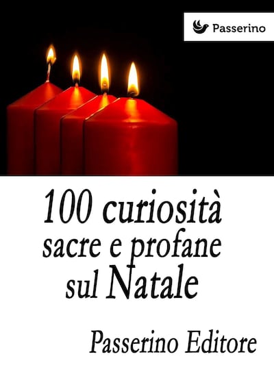 100 curiosità sacre e profane sul Natale