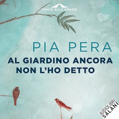 Al giardino ancora non l'ho detto