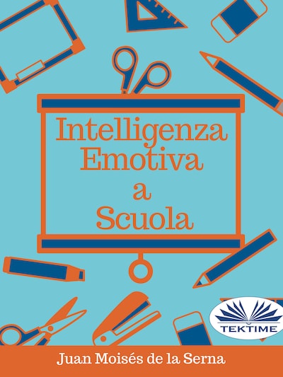 Intelligenza Emotiva A Scuola