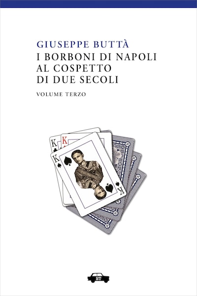 I Borboni di Napoli al cospetto di due secoli - Vol. 3