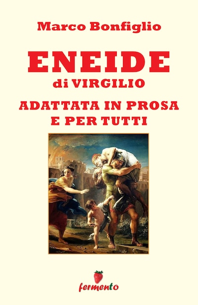 Eneide in prosa e per tutti