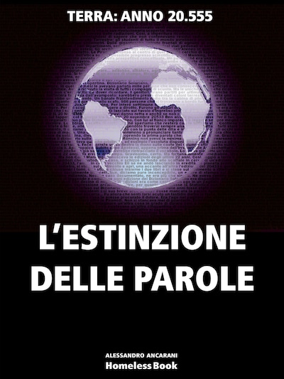 L'ESTINZIONE DELLE PAROLE. Terra anno 20.555