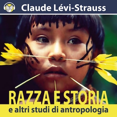 Razza e Storia e altri studi di Antropologia
