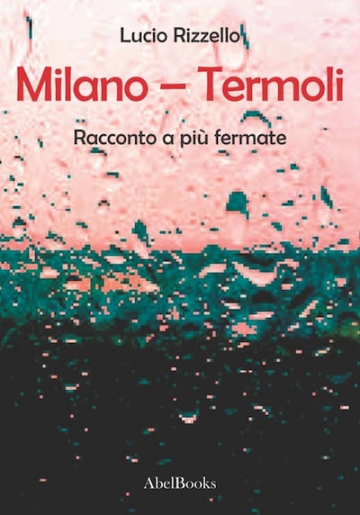 Milano – Termoli - Racconto a più fermate