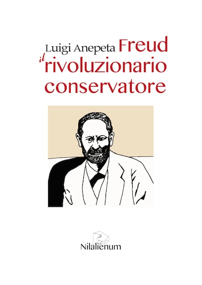 Freud. Il rivoluzionario conservatore