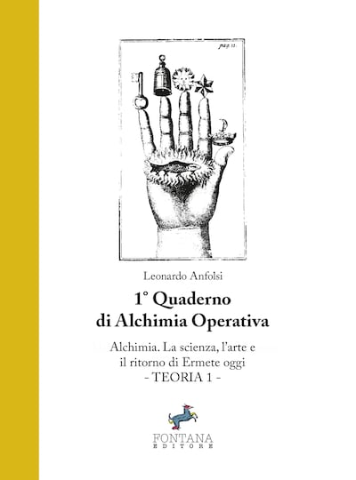 Alchimia. La Scienza, l'Arte e il ritorno di Ermete oggi