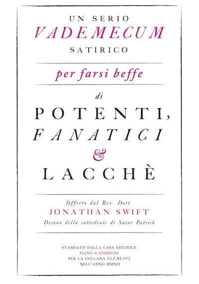 Un serio vademecum satirico per farsi beffe di potenti, fanatici e lacchè