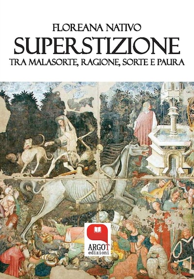 Superstizione. Tra malasorte, ragione, sorte e paura