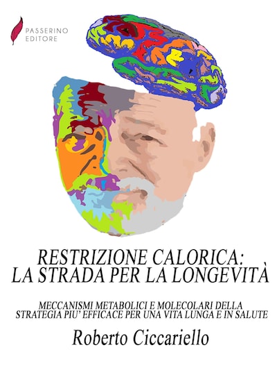 Restrizione calorica: la strada per la longevità