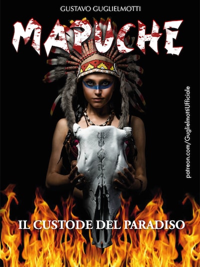 MAPUCHE - Il Custode del Paradiso